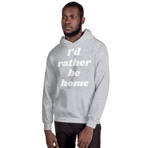 I'd rather be home Unisex Hoodie
