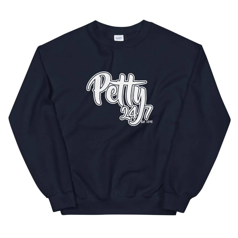 Petty 24/7 Unisex Sweatshirt